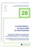 La Micro-finance : du micro-crédit au social business - Colloque du MBA-DJCE Assas 